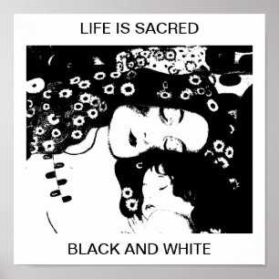 LIFE IS SACRED BLACK AND WHITE POSTER