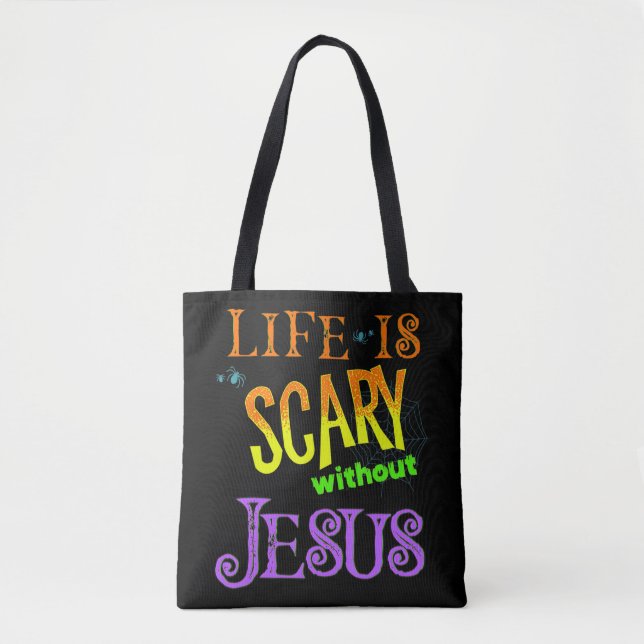 Life is Scary Without Jesus Christian Halloween Co Tote Bag (Front)