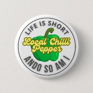 Life is short 6 cm round badge