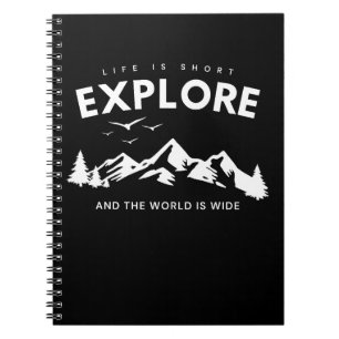 Life is Short and the World is Wide Explore Quote Notebook