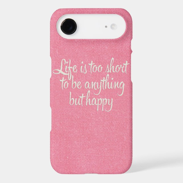Life is Short Be Happy Pink Canvas Case-Mate Samsung Galaxy Case (Back)