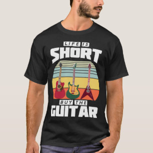 Life is Short Buy the Guitar Mens Graphic Gift T-Shirt