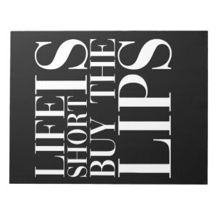 Life Is Short Buy The Lips Nurse Injecto Notepad