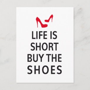 Life is short, buy the shoes postcard