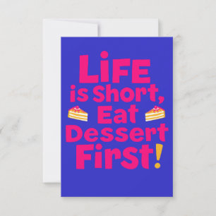Life Is Short, Eat Dessert First – Funny Encourage Card