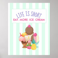 Life is Short Eat More Ice Cream