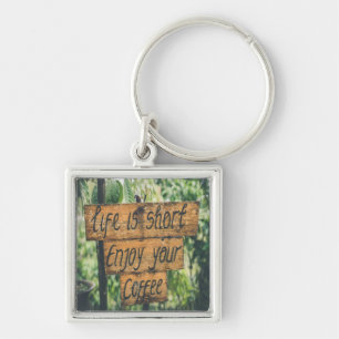Life is short enjoy your coffee key ring