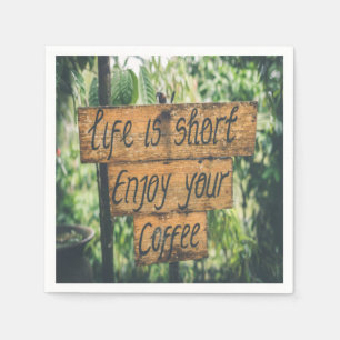Life is short enjoy your coffee napkin