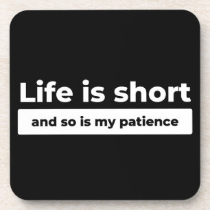 Life is Short Funny Quote Coaster
