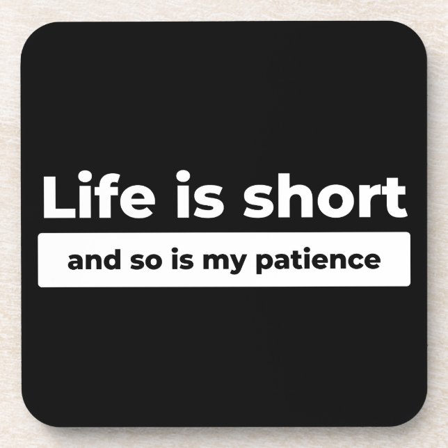 Life is Short Funny Quote Coaster (Front)