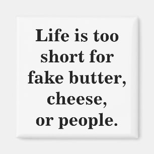 Life is Short Funny Quote Magnet