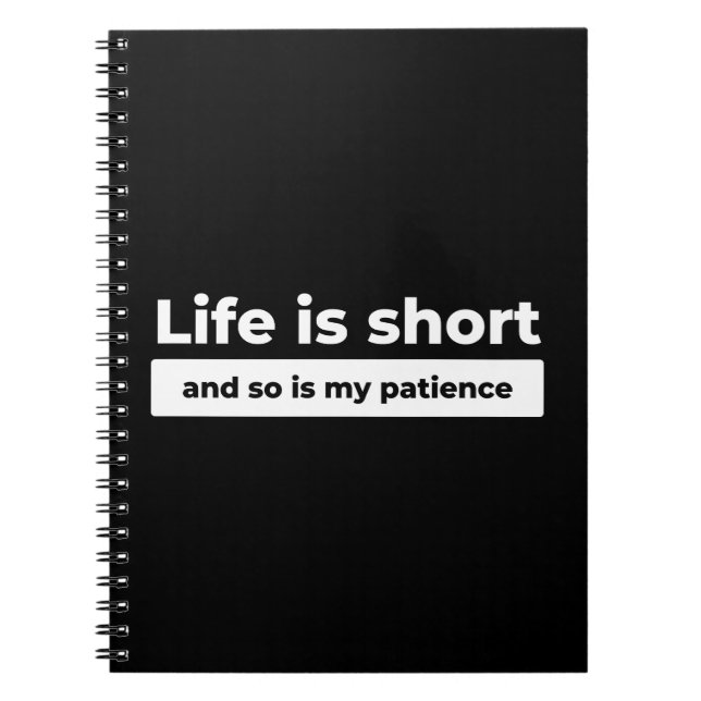 Life is Short Funny Quote Notebook (Front)
