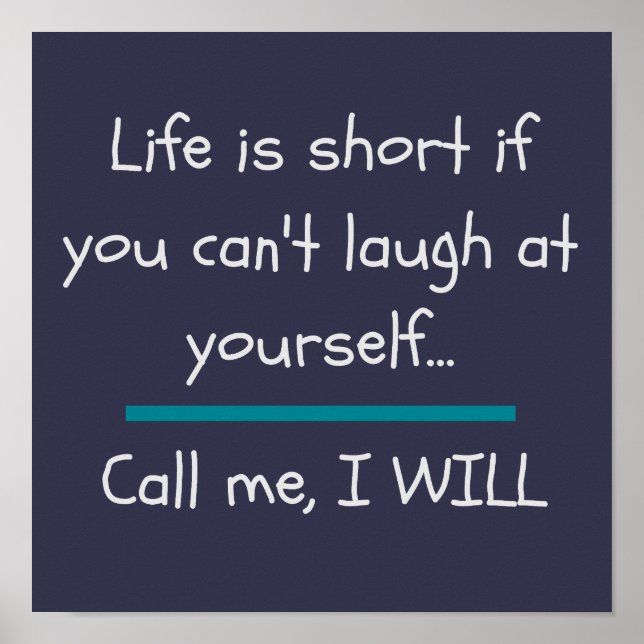 Life is Short Funny Saying Quote Novelty Poster (Front)
