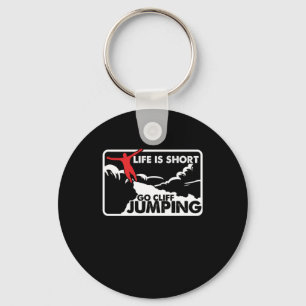 Life Is Short Go Cliff Jumping Cliff Diving Gift Key Ring