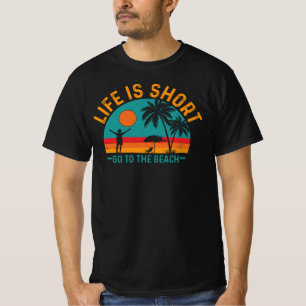 Life is Short Go To The Beach-97226 T-Shirt