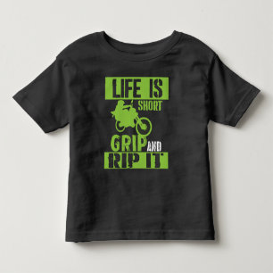 Life Is Short Grip and Rip It - Motocross Toddler T-Shirt