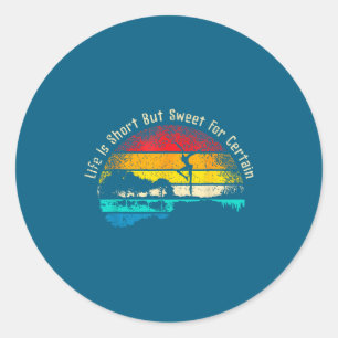 Life Is Short Guitar But Sweet For Certain  Classic Round Sticker