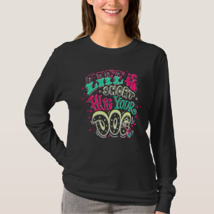 Life Is Short Hug Your Dog, I Love Dogs, Dogs Grap T-Shirt