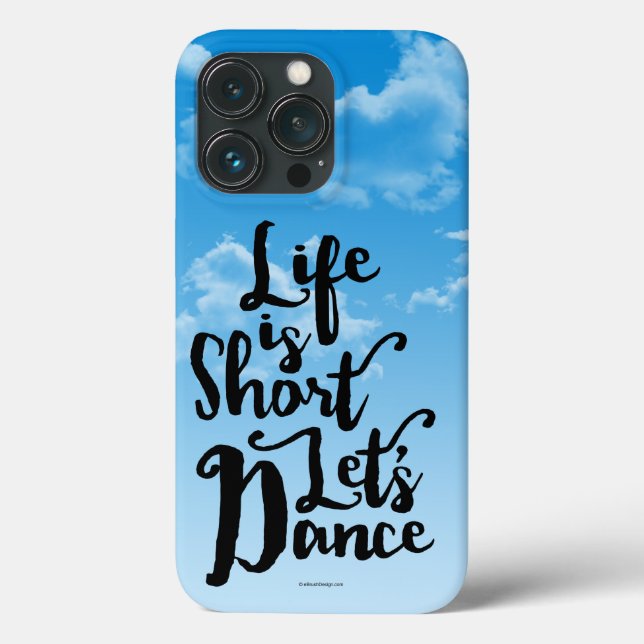 Life Is Short Let’s Dance Case-Mate iPhone Case (Back)