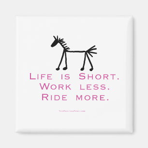 Life Is Short Magnet