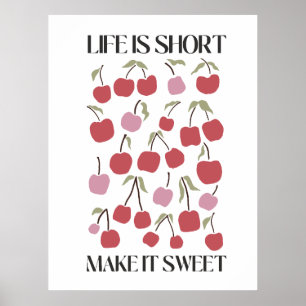Life Is Short Make It Sweet Quote Boho Wildflower  Poster