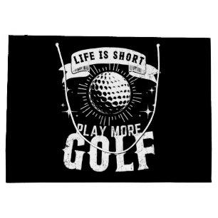 Life is Short. Play More Golf Large Gift Bag