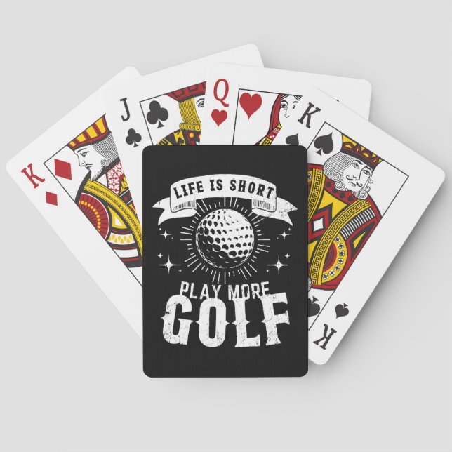 Life is Short. Play More Golf Playing Cards (Back)