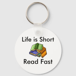 Life is Short, Read Fast Key Ring