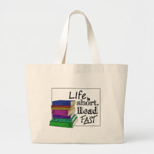 Life is Short. Read Fast. Large Tote Bag