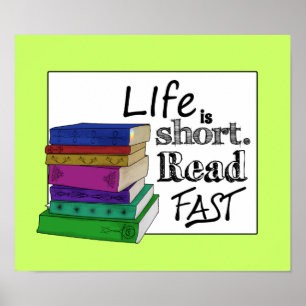Life is Short. Read Fast. Poster