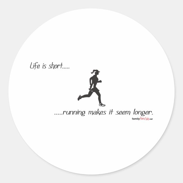 Life Is Short - Running Classic Round Sticker (Front)
