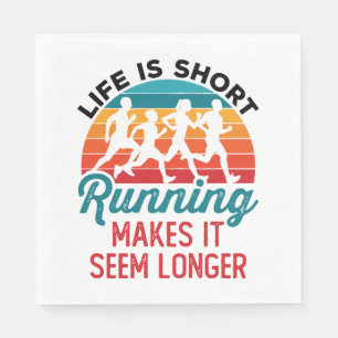 Life is Short Running Makes It Seem Longer Napkin