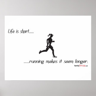 Life Is Short - Running Poster