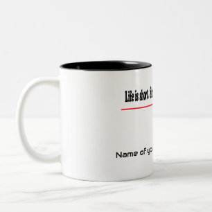 Life is short.  Smile while you still have teeth T Two-Tone Coffee Mug