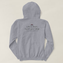 Life is short. Swim your dog! Black Dog Front Hood