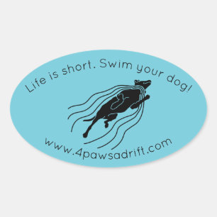 Life is Short. Swim your dog! Black Dog Sticker
