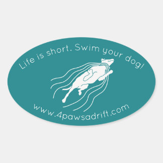 Life is short. Swim your dog! White Dog Sticker