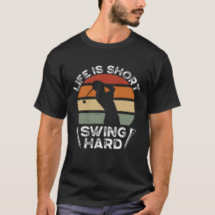 Life Is Short Swing Hard Golfing Backprint Golf Pl T-Shirt