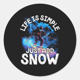 Life is simple add snow downhill skiing adventure classic round sticker