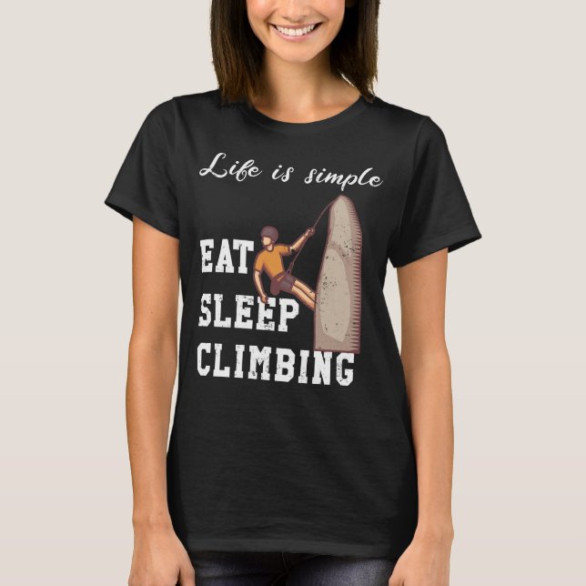 Life is simple - climbing T-Shirt (Front)