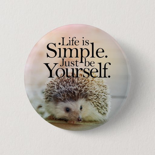 Image of Life Is Simple Cute Hedgehog Inspirational Quote 6 Cm Round Badge