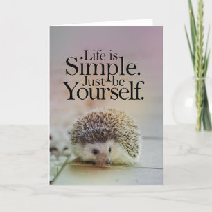 Life Is Simple Cute Hedgehog Inspirational Quote Card