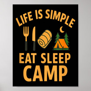 Life is simple eat sleep camp funny for nature poster