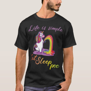 Life is simple - eat sleep pee T-Shirt