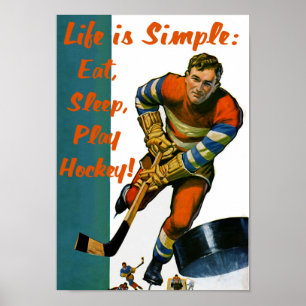 Life is Simple Eat Sleep Play Hockey Poster