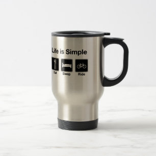 Life is Simple Eat Sleep Ride Travel Mug