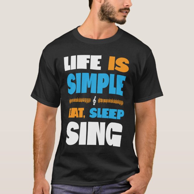 Life is Simple Eat Sleep Sing Barbershop Quartet S T-Shirt (Front)