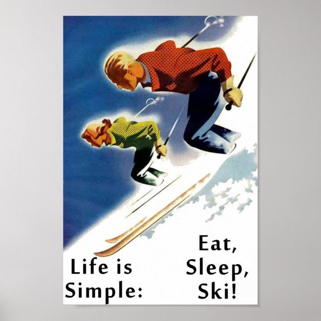 Life is Simple Eat Sleep Ski Poster (Front)