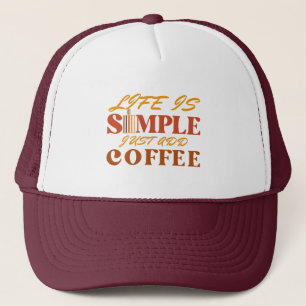 LIFE IS SIMPLE JUST ADD COFFEE CAFFEINE ADDICT TRUCKER HAT