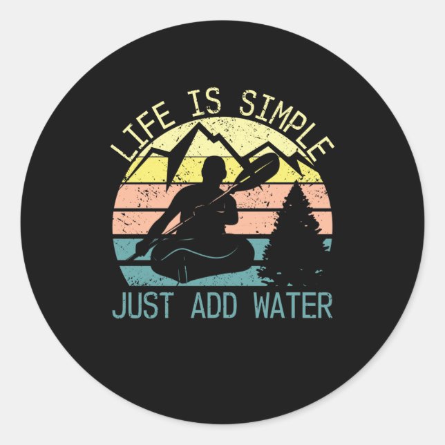 Life Is Simple Just Add Water Retro Kayak Outdoor Classic Round Sticker (Front)